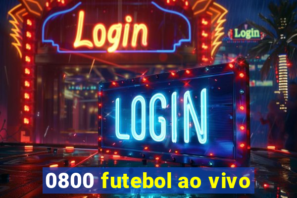 0800 futebol ao vivo